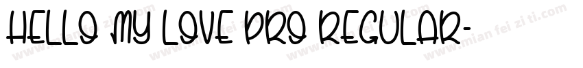 Hello My Love Pro Regular字体转换
